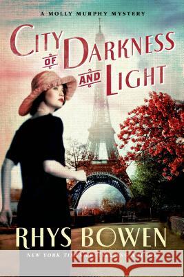 City of Darkness and Light: A Molly Murphy Mystery Rhys Bowen 9781250051608 Minotaur Books