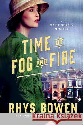 Time of Fog and Fire Rhys Bowen 9781250052070 Minotaur Books