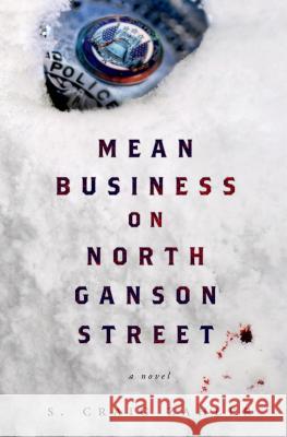 Mean Business on North Ganson Street S. Craig Zahler 9781250052209 Thomas Dunne Books