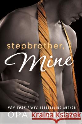 Stepbrother, Mine Opal Carew 9781250052858