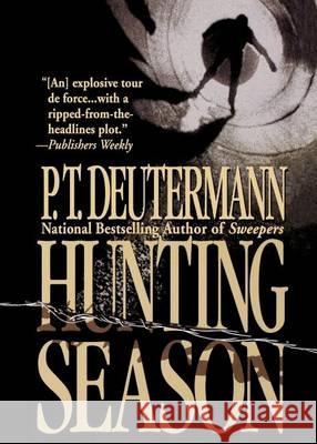 Hunting Season P. T. Deutermann 9781250053756 St. Martin's Press