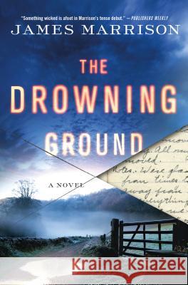 The Drowning Ground James Marrison 9781250054197 Minotaur Books