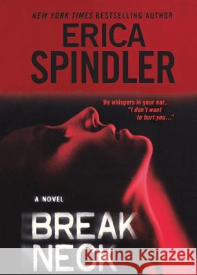 Breakneck Erica Spindler 9781250054722 St. Martin's Press