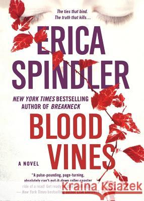 Blood Vines Erica Spindler 9781250054777 St. Martin's Press