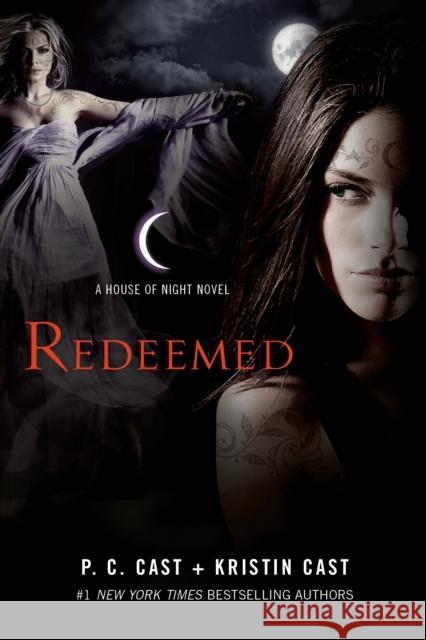 Redeemed: A House of Night Novel P. C. Cast Kristin Cast 9781250055439 St. Martin's Griffin