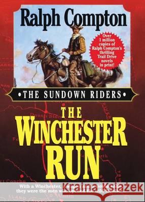 The Winchester Run Ralph Compton 9781250055576