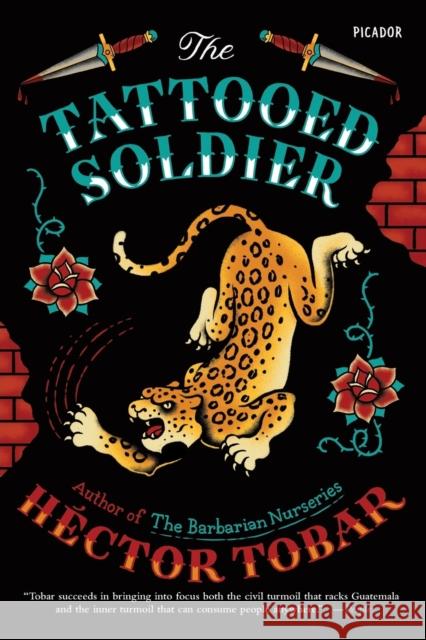 The Tattooed Soldier Hector Tobar 9781250055859