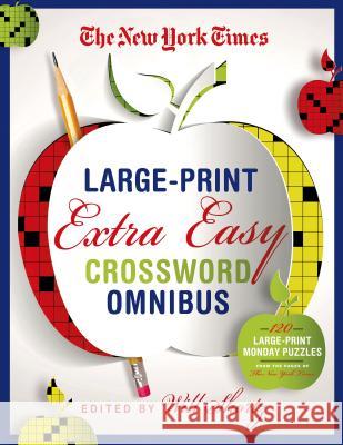 New York Times Large-Print Extra Easy Crossword Puzzle Omnibus New York Times 9781250055934