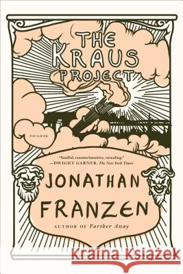 Kraus Project Jonathan Franzen, Karl Kraus 9781250056030 Picador USA