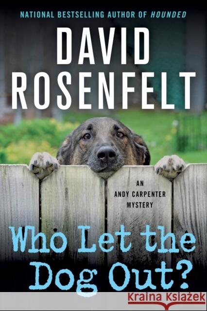 Who Let the Dog Out? David Rosenfelt 9781250056337