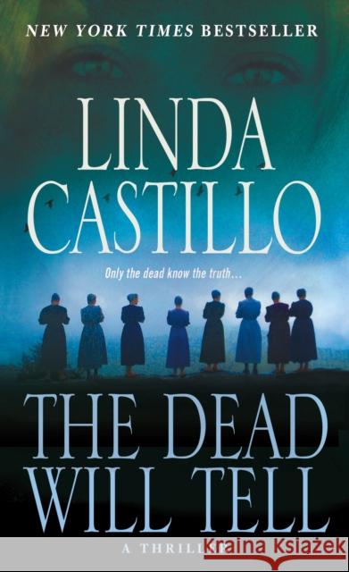 The Dead Will Tell: A Kate Burkholder Novel Linda Castillo 9781250059857 Minotaur Books