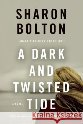 A Dark and Twisted Tide Sharon Bolton S. J. Bolton 9781250060495 Minotaur Books