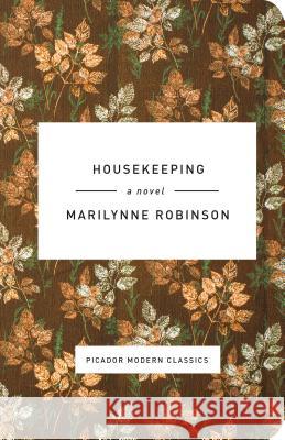 Housekeeping Robinson, Marilynne 9781250060655 Picador USA
