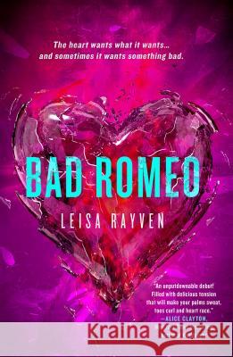 Bad Romeo Leisa Rayven 9781250063274