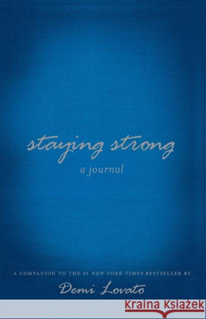 Staying Strong Demi Lovato 9781250063526