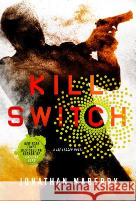 Kill Switch Jonathan Maberry 9781250065254 St. Martin's Griffin