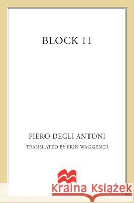 Block 11 Piero Degl Erin Waggener 9781250065537 St. Martin's Press