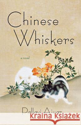 Chinese Whiskers Pallavi Aiyar 9781250065544