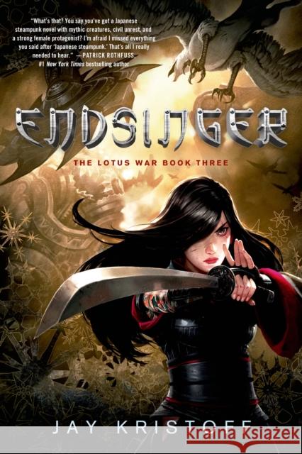 Endsinger: The Lotus War Book Three Jay Kristoff 9781250066145 St. Martin's Griffin