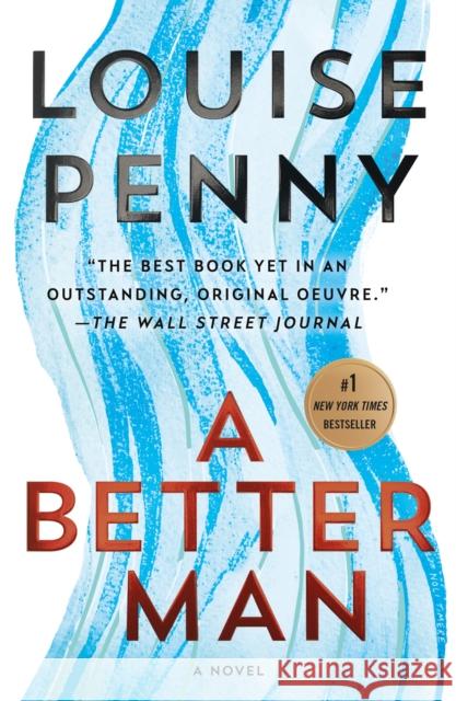 A Better Man: A Chief Inspector Gamache Novel Louise Penny 9781250066312 Minotaur Books