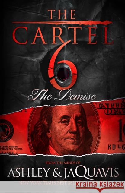 The Cartel 6: The Demise JaQuavis Coleman 9781250066992 St. Martin's Griffin