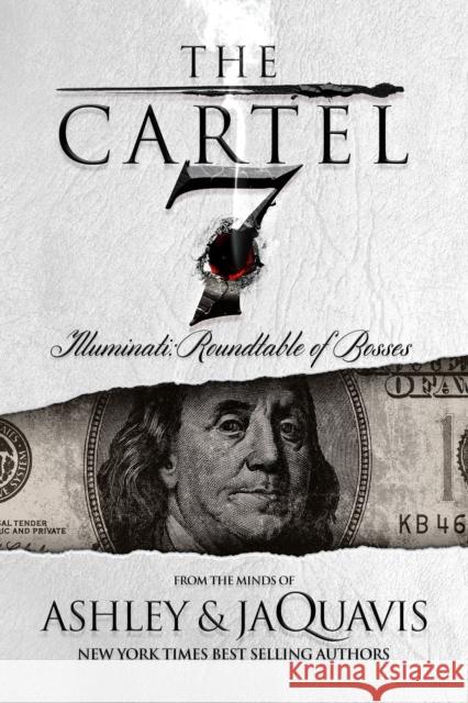 The Cartel 7: Illuminati: Roundtable of Bosses Ashley &. Jaquavis                       JaQuavis Coleman 9781250067005 St. Martin's Griffin