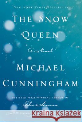 Snow Queen Cunningham, Michael 9781250067722 Picador USA