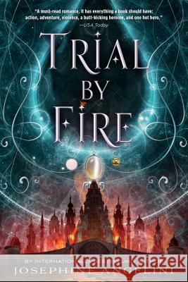 Trial by Fire Josephine Angelini 9781250068194 Square Fish