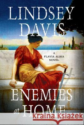 Enemies at Home Lindsey Davis 9781250068484 Minotaur Books