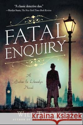 Fatal Enquiry: A Barker & Llewelyn Novel Will Thomas 9781250068507 Minotaur Books