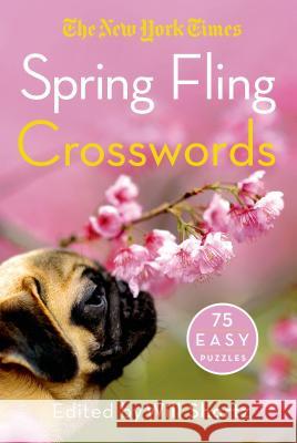 New York Times Spring Fling Crosswords New York Times 9781250068972