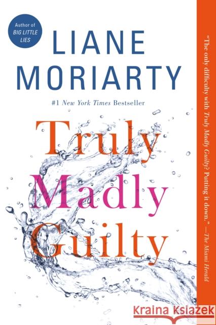 Truly Madly Guilty Liane Moriarty 9781250069801 Flatiron Books