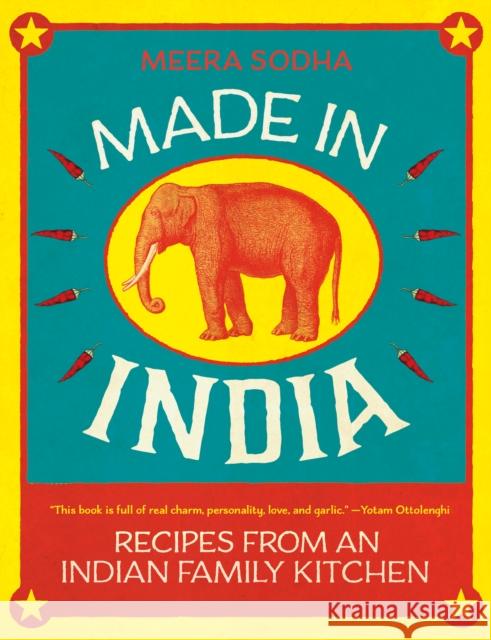 Made in India: Recipes from an Indian Family Kitchen Meera Sodha 9781250071019 Flatiron Books