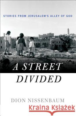 Street Divided Dion Nissenbaum 9781250072948 Palgrave MacMillan Trade