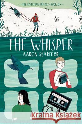 The Whisper Aaron Starmer 9781250073365 Square Fish