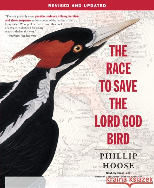 The Race to Save the Lord God Bird Phillip Hoose 9781250073716