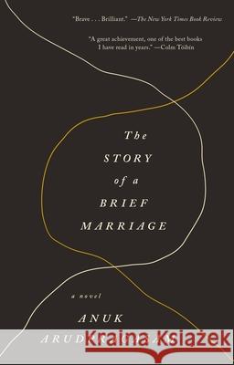 The Story of a Brief Marriage Anuk Arudpragasam 9781250075277