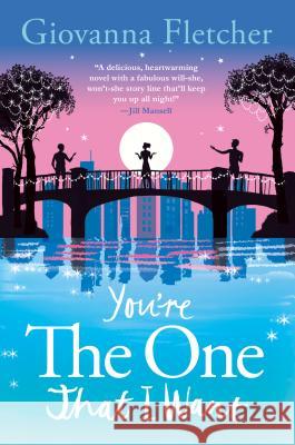 You're the One That I Want Giovanna Fletcher 9781250077110 Thomas Dunne Books