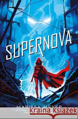 Supernova Marissa Meyer 9781250078384