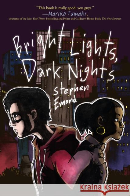 Bright Lights, Dark Nights Stephen Emond 9781250080066 Square Fish