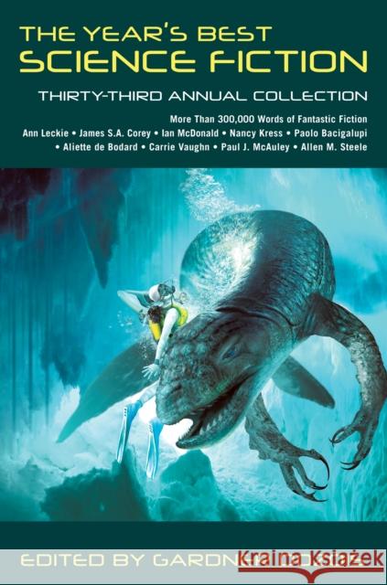 Year's Best Science Fiction: Thirty-Third Annual Collection Dozois, Gardner 9781250080844 St. Martin's Griffin