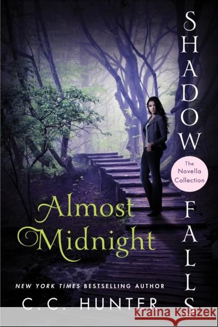 Almost Midnight: Shadow Falls: The Novella Collection Hunter, C. C. 9781250081001 St. Martin's Griffin
