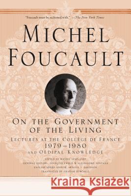 On the Government of the Living Foucault, Michel 9781250081612 Picador USA
