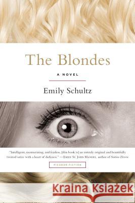 Blondes Schultz, Emily 9781250081698 Picador USA