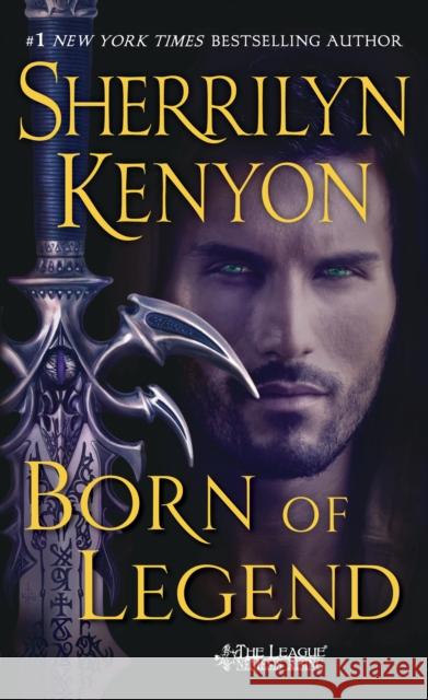 Born of Legend: The League Nemesis Rising Kenyon, Sherrilyn 9781250082787 St. Martin's Press