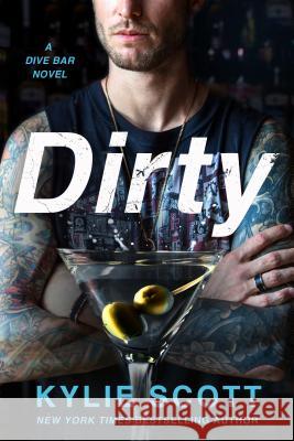 Dirty Kylie Scott 9781250083210 St. Martin's Griffin