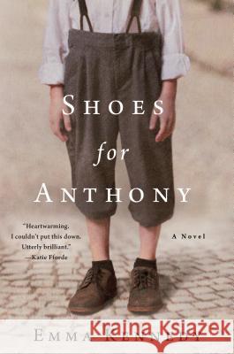 Shoes for Anthony Emma Kennedy 9781250090966 Thomas Dunne Books