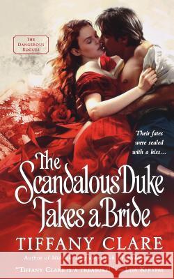 Scandalous Duke Takes a Bride Tiffany Clare 9781250093493 St. Martin's Press