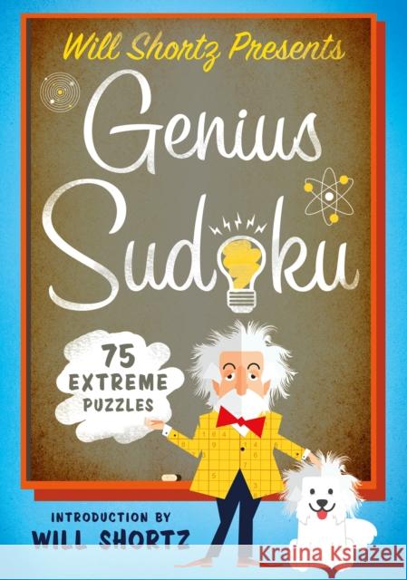 Will Shortz Presents Genius Sudoku: 200 Extreme Puzzles Will Shortz 9781250093752 St. Martin's Griffin