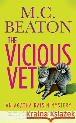 Agatha Raisin and the Vicious Vet Beaton, M. C. 9781250093974 St. Martin's Press